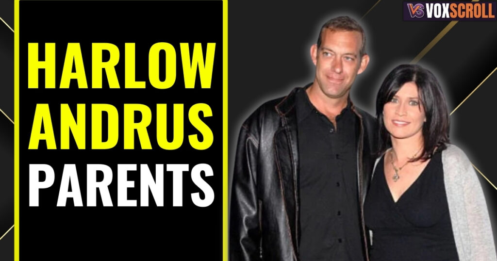 Harlow Andrus Parents