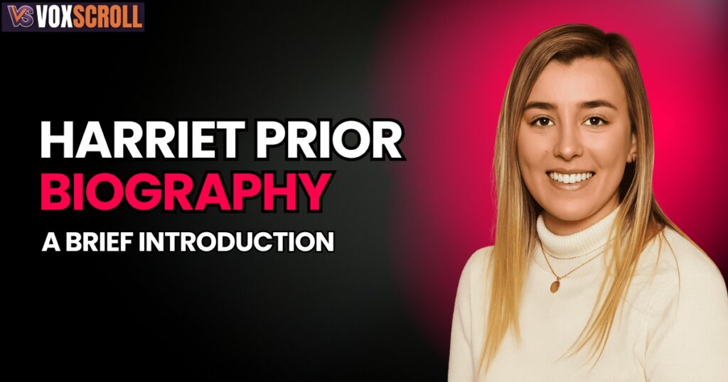 Harriet Prior Biography: A Brief Introduction