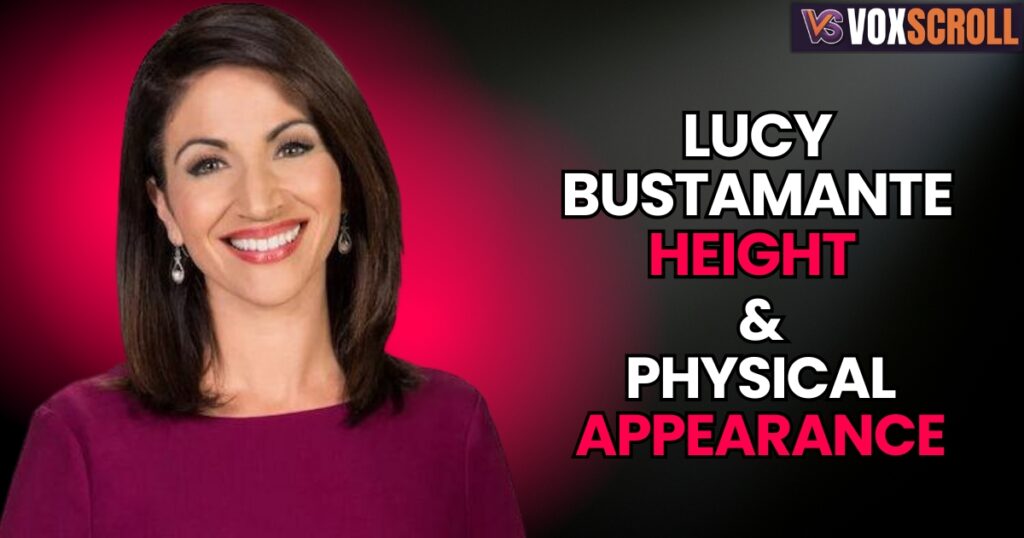 Lucy Bustamante Height and Physical Appearance