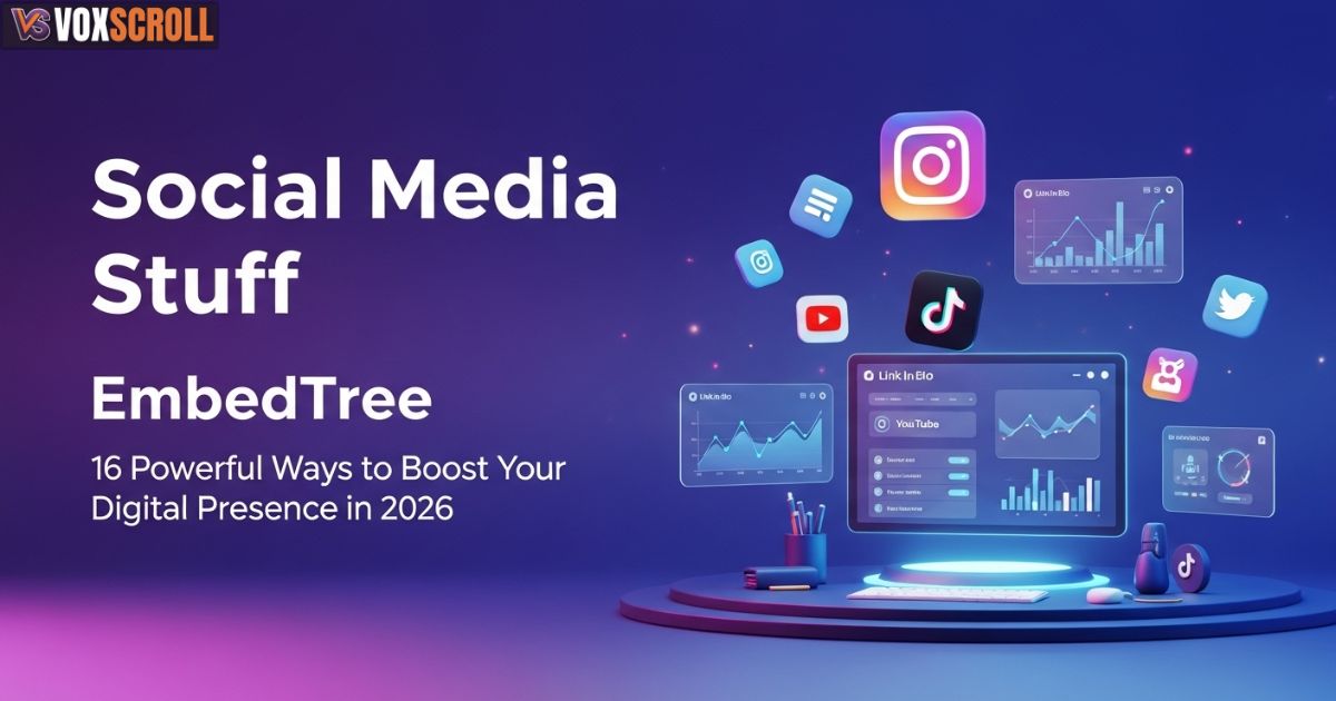 Social Media Stuff EmbedTree: 16 Powerful Ways to Boost Your Digital Presence in 2026