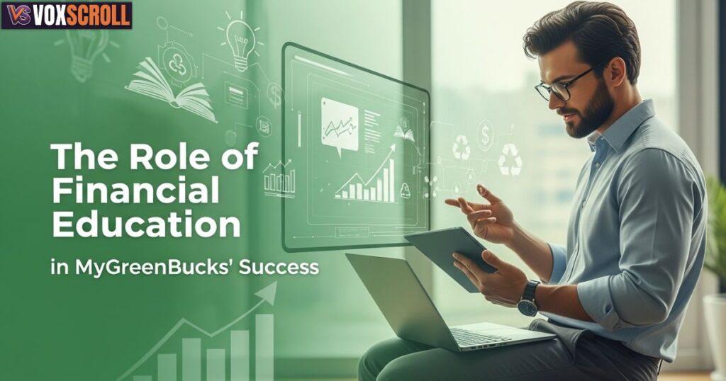 The Role of Financial Education in MyGreenBucks’ Success