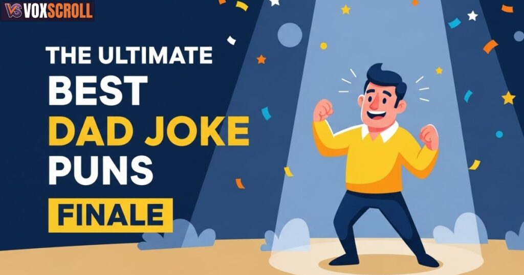 The Ultimate Best Dad Joke Puns Finale
