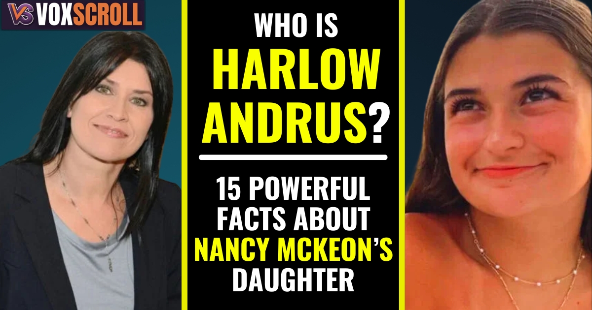 Who Is Harlow Andrus? 15 Powerful Facts About Nancy McKeon’s Daughter