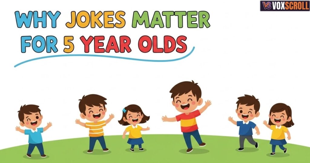 Why Jokes Are Important for 5 Year Olds
