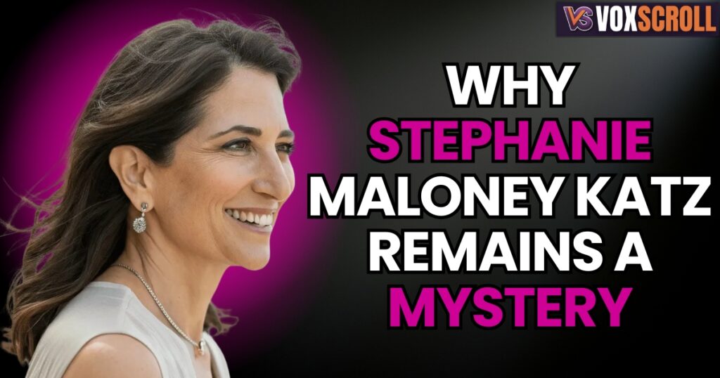 Why Stephanie Maloney Katz Remains a Mystery