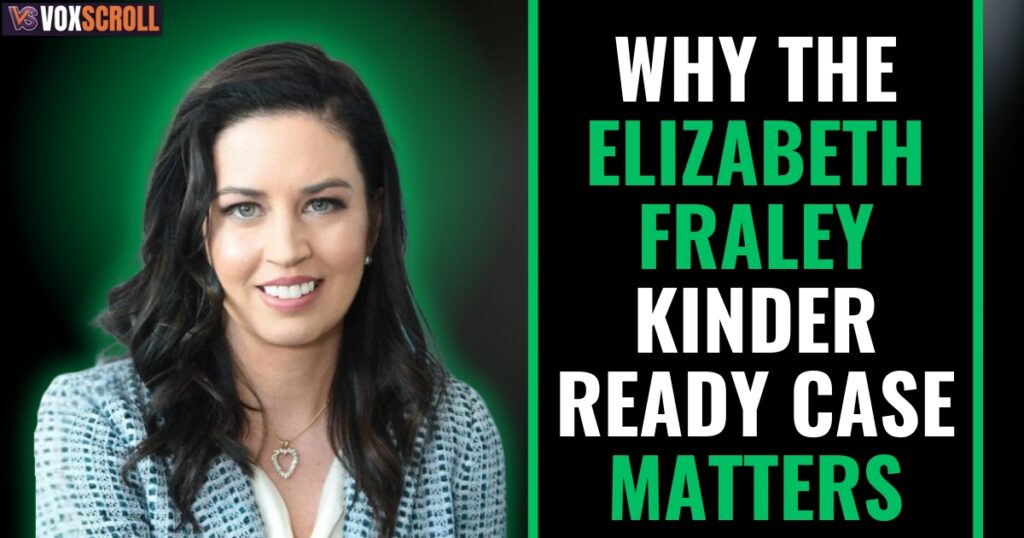 Why the Elizabeth Fraley Kinder Ready Case Matters