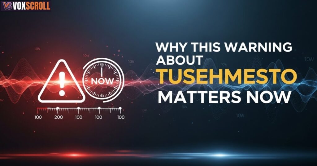 Why This Warning About Tusehmesto Matters Now