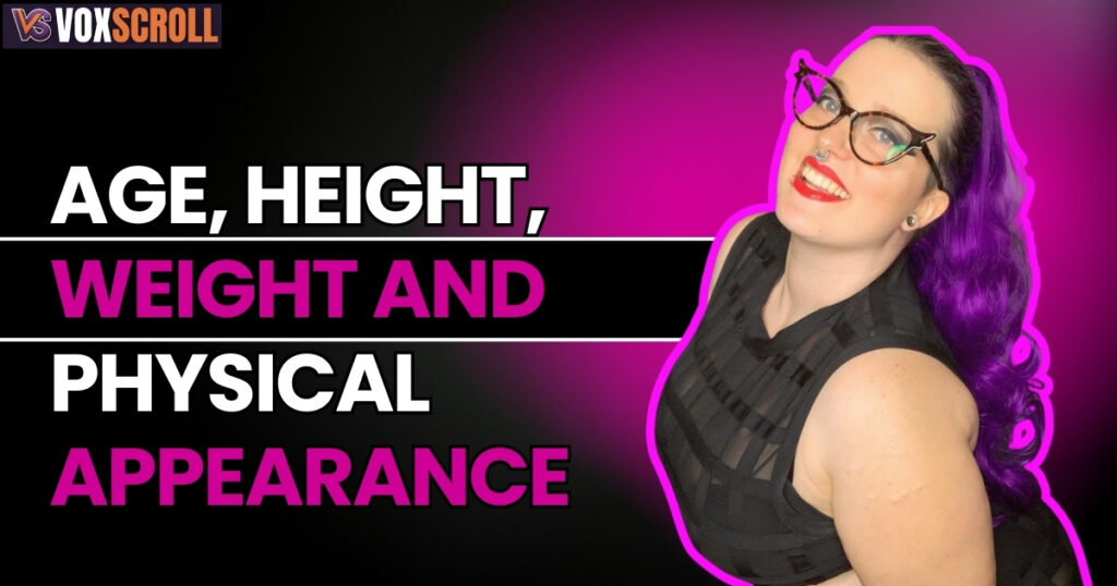 Age, Height, Weight and Physical Appearance