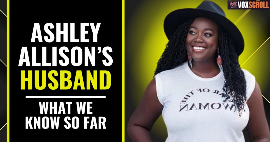 Ashley Allison’s Husband – What We Know So Far