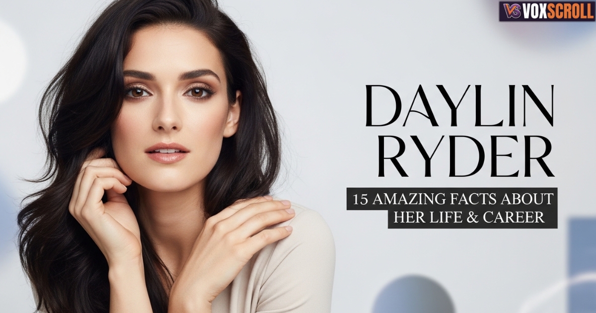 Daylin Ryder: 15 Amazing Facts About Her Life & Career