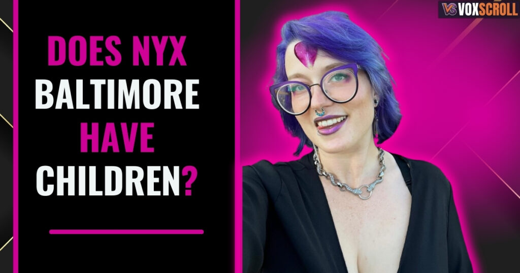Does Nyx Baltimore Have Children?