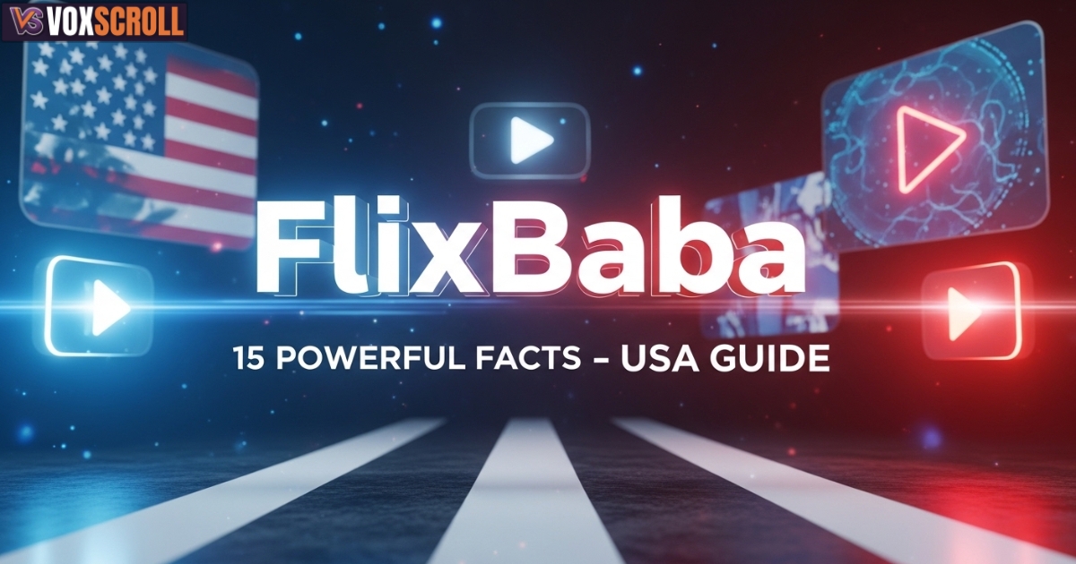 FlixBaba: 15 Powerful Facts You Must Know (USA Guide)