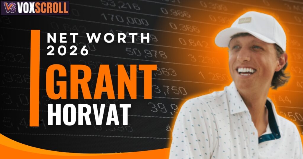 Grant Horvat Net Worth in 2026