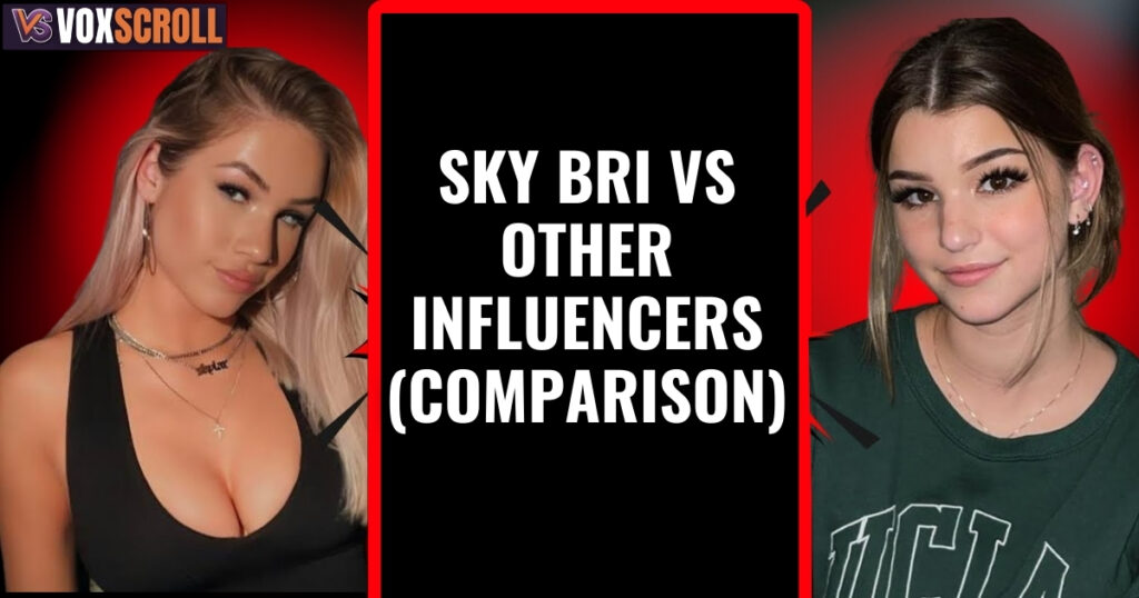 Sky Bri vs Other Influencers (Comparison)