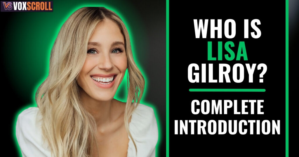 Who Is Lisa Gilroy? Complete Introduction