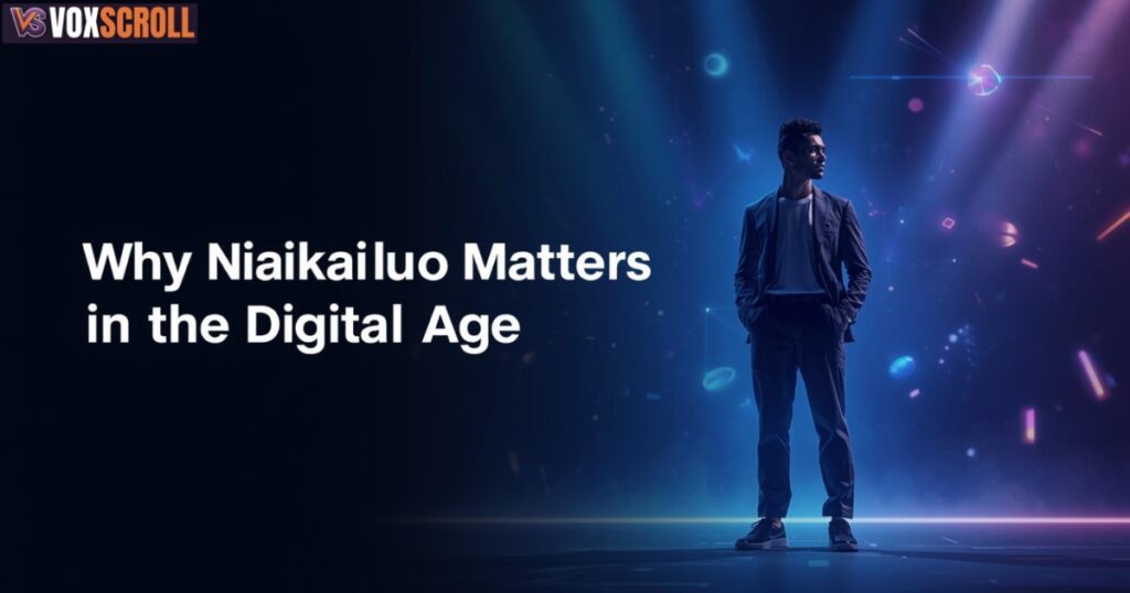 Why Niaikailuo Matters in the Digital Age