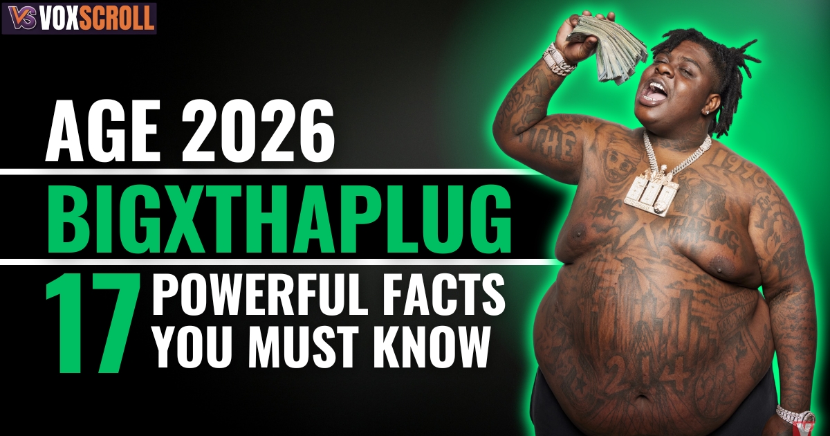BigXthaPlug Age 2026: 17 Powerful Facts You Must Know