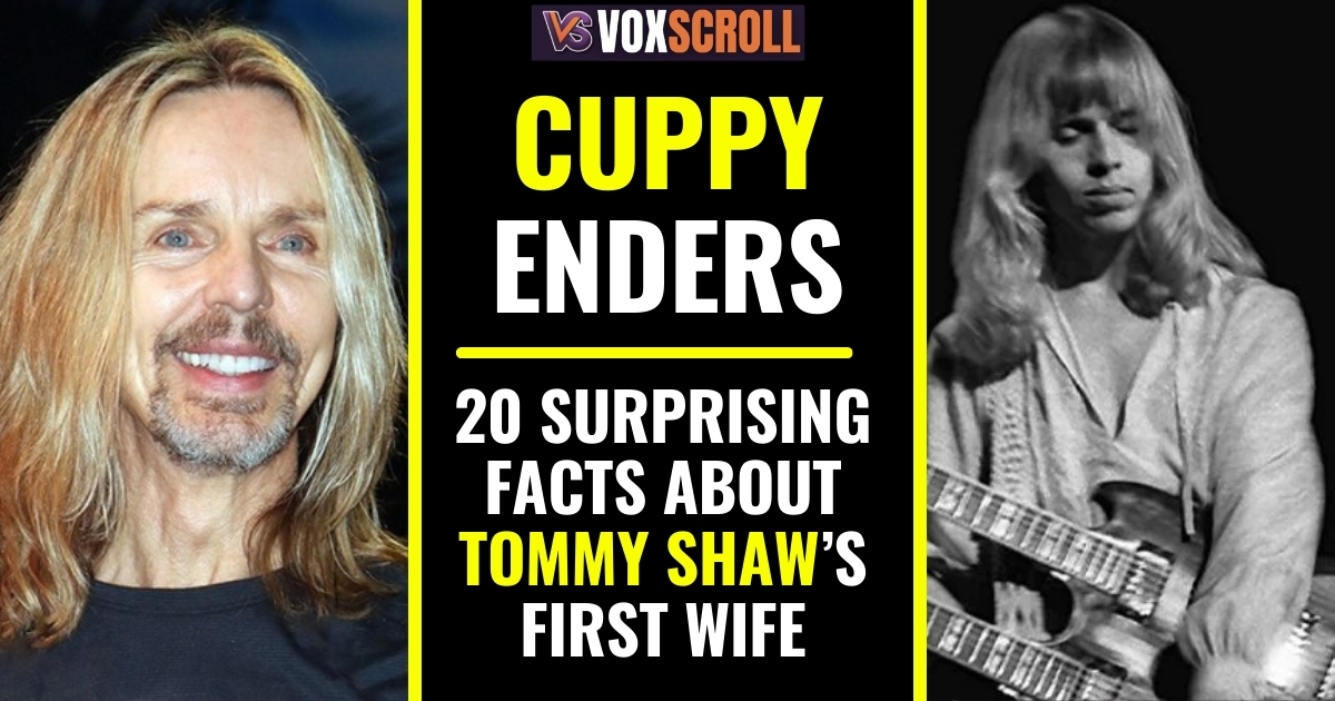 Cuppy Enders: 20 Surprising Facts About Tommy Shaw’s First Wife
