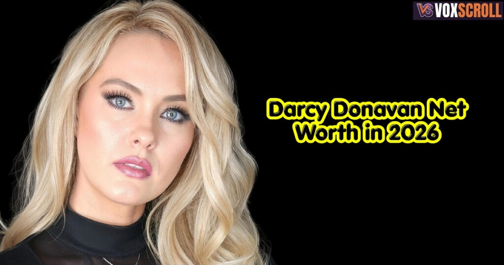 Darcy Donavan Net Worth in 2026