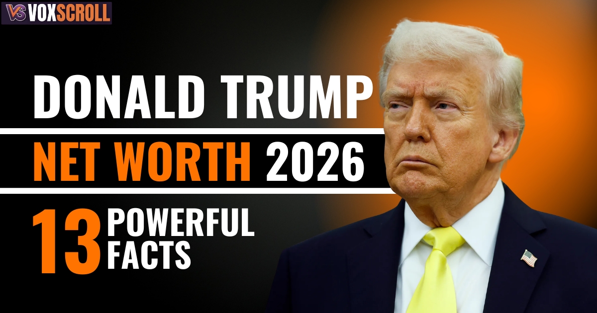 Donald Trump Net Worth 2026: 13 Powerful Facts