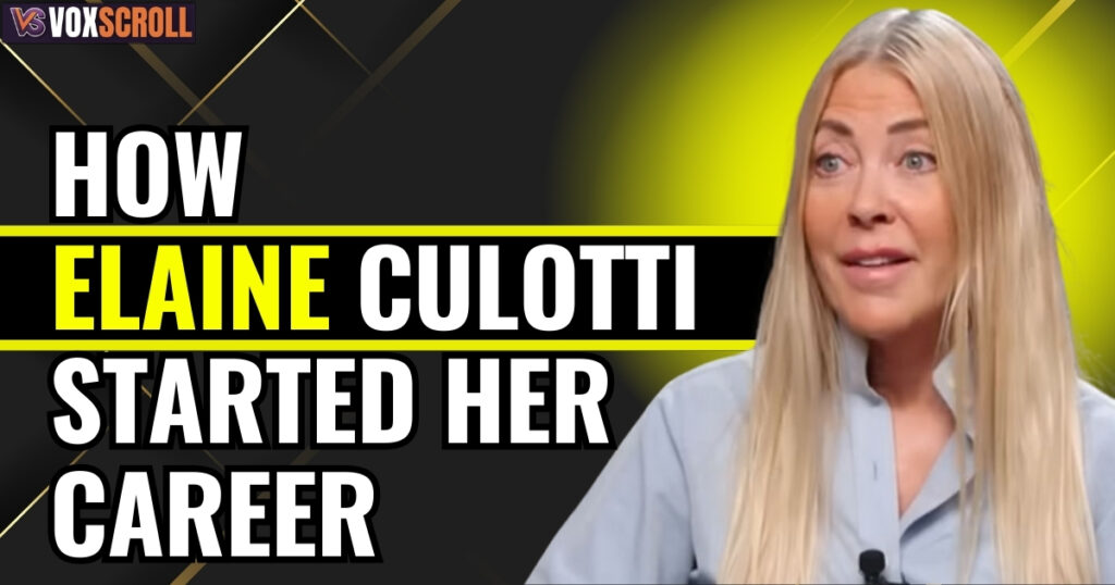 How Elaine Culotti Started Her Career