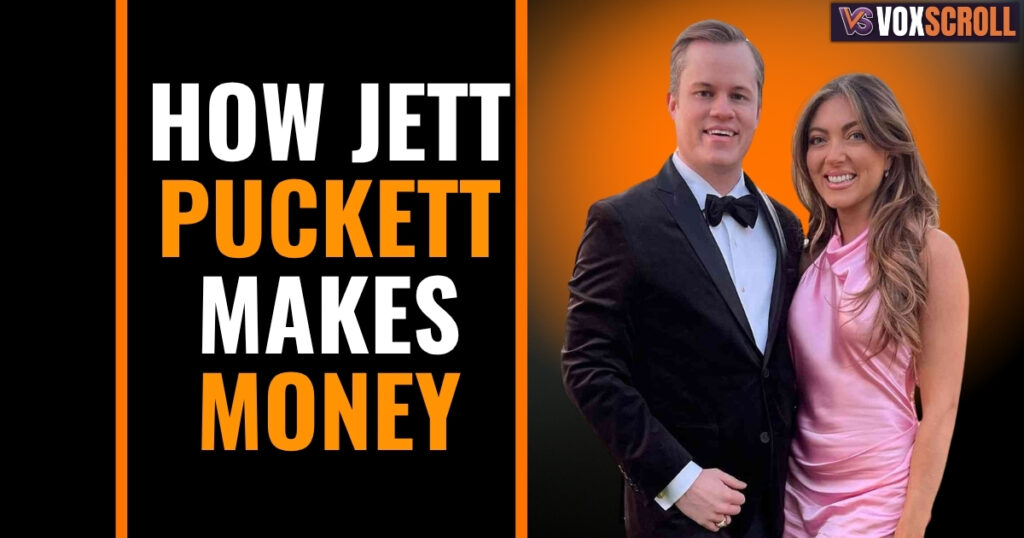 How Jett Puckett Makes Money
