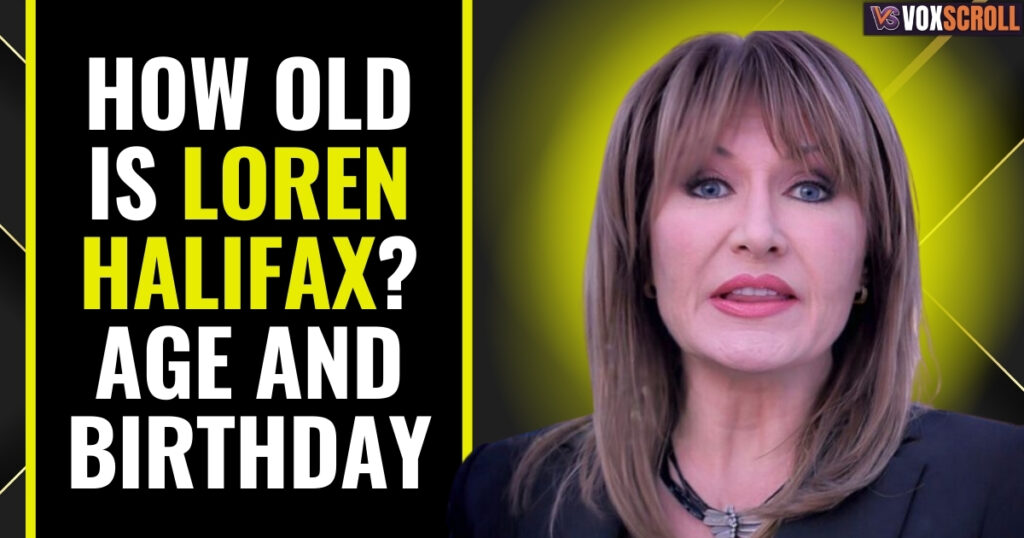 How Old is Loren Halifax? Age and Birthday