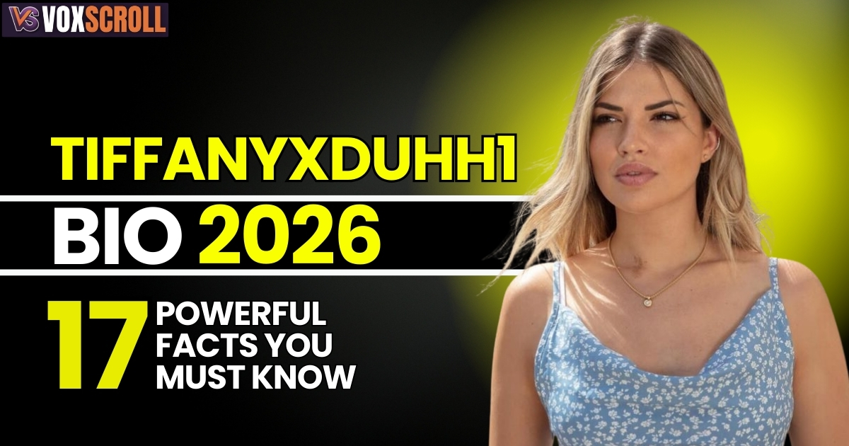 Tiffanyxduhh1 Bio 2026: 17 Powerful Facts You Must Know