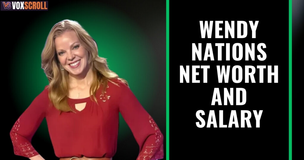 Wendy Nations Net Worth and Salary