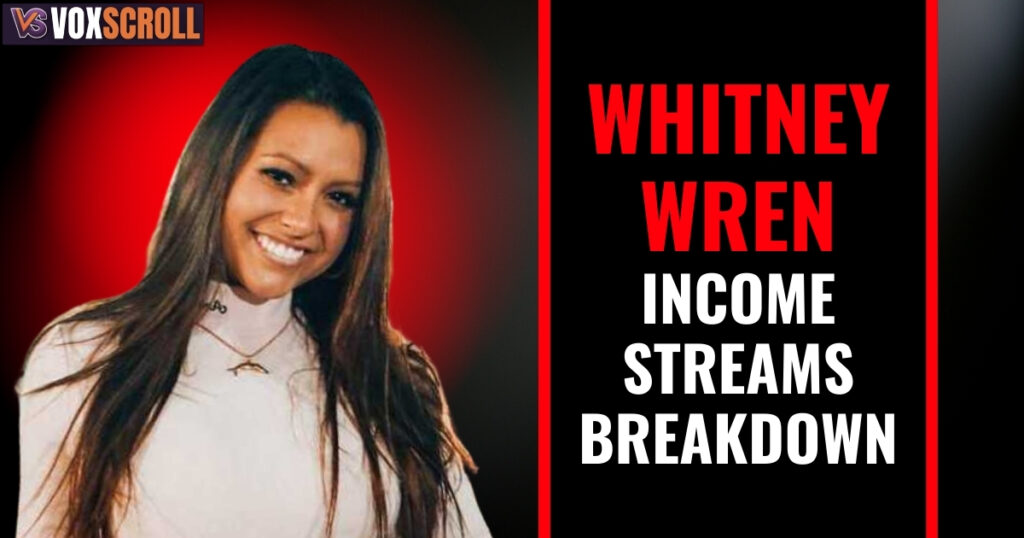 Whitney Wren Income Streams Breakdown