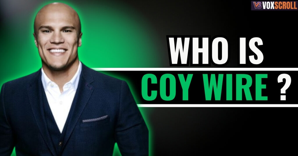 Who Is Coy Wire?