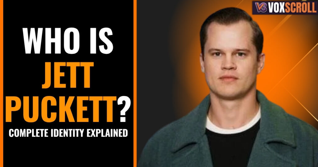 Who Is Jett Puckett?