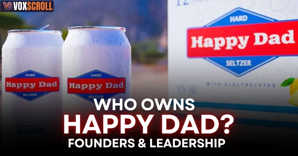 Who Owns Happy Dad? Founders & Leadership