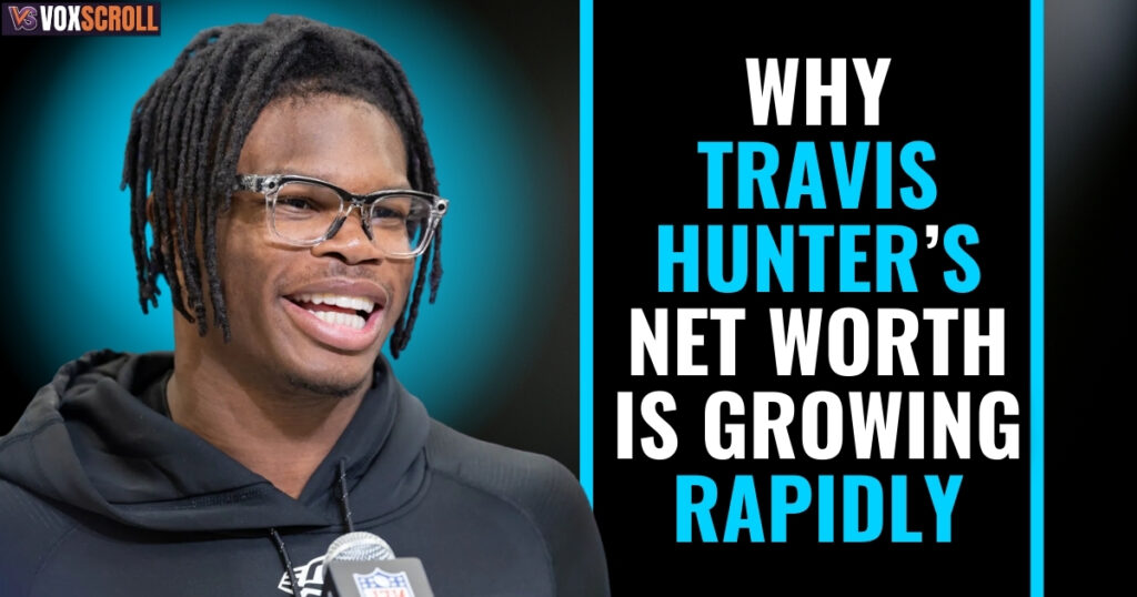 Why Travis Hunter’s Net Worth Is Growing Rapidly
