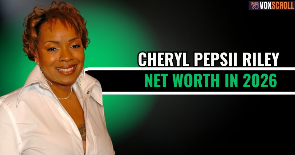 Cheryl Pepsii Riley Net Worth in 2026
