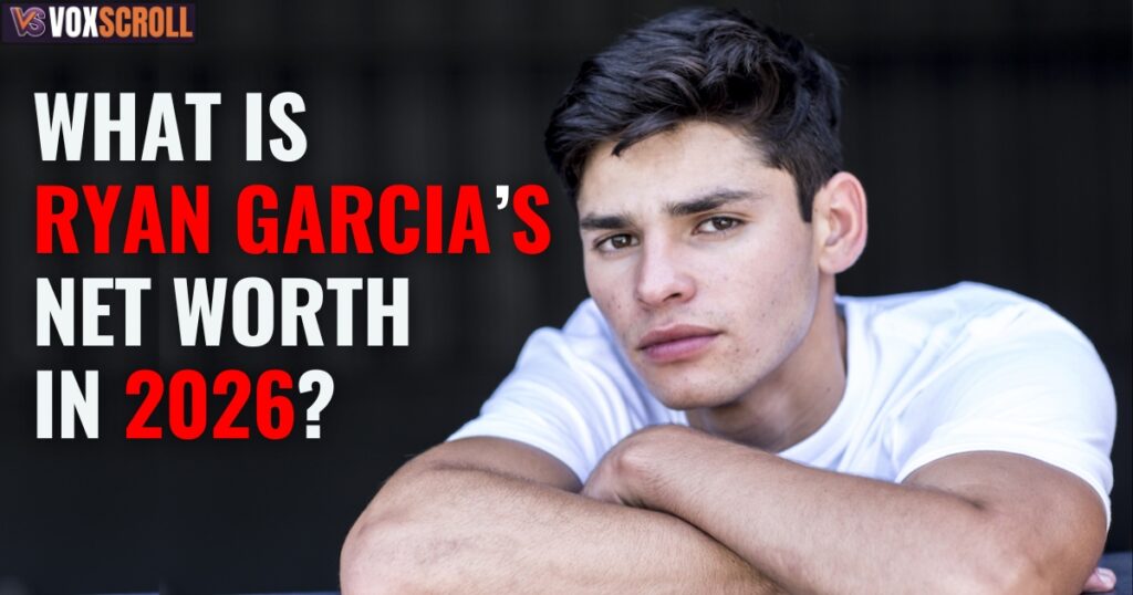 What Is Ryan Garcia Net Worth in 2026?