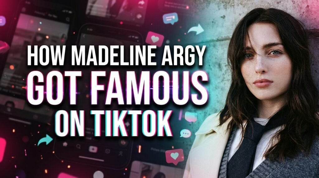 Madeline Argy and her rise to fame through TikTok videos and social media storytelling.